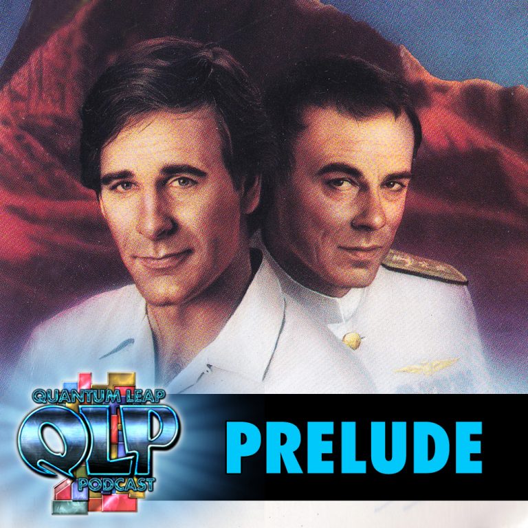 QLP 108 Prelude Quantum Leap Podcast