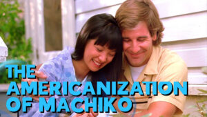 2×03 “The Americanization of Machiko” Rewatch